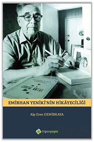 Emirhan Yeniki’nin Hikayeciliği Alp Eren Demirkaya