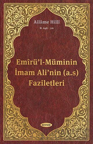 Emirü'l-Müminin İmam Ali'nin (a.s) Faziletleri (Ciltli) Allame Hilli