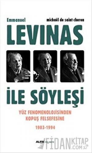 Emmanuel Levinas ile Söyleşi Michael de Saint Cheron