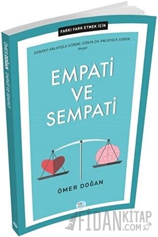 Empati ve Sempati - Farkı Fark Etmek İçin Ömer Doğan