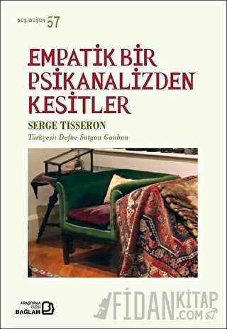 Empatik Bir Psikanalizden Kesitler Serge Tisseron