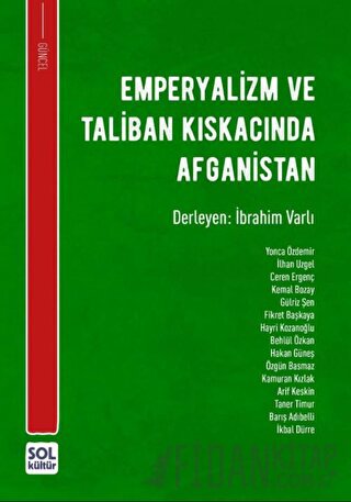 Emperyalizm Ve Taliban Kıskacında Afganistan İbrahim Varlı