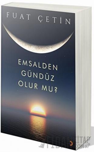 Emsalden Gündüz Olur mu? Fuat Çetin