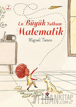 En Büyük Tutkum Matematik Miguel Tanco