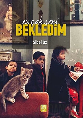 En Çok Seni Bekledim Sibel Öz