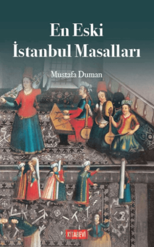 En Eski İstanbul Efsaneleri Mustafa Duman