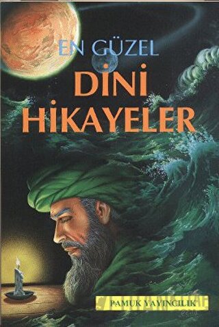 En Güzel Dini Hikayeler (Hikaye-001) Ahmed Şihabüddin el Kalyubi