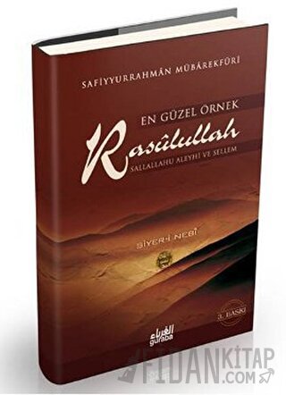 En Güzel Örnek Rasulullah Safiyyür Rahman Mübarek Furi