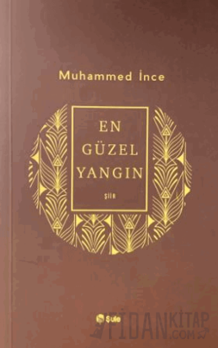 En Güzel Yangın Muhammed İnce