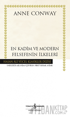 En Kadim ve Modern Felsefenin İlkeleri (Ciltli) Anne Conway