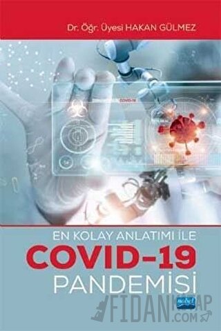 En Kolay Anlatımı ile Covid-19 Pandemisi Hakan Gülmez