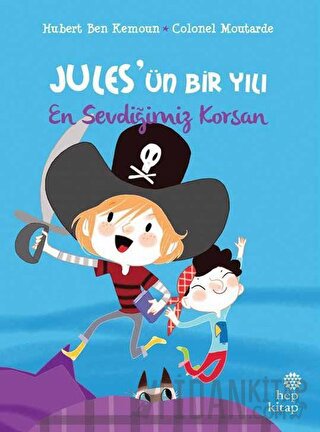 En Sevdiğimiz Korsan - Jules’ün Bir Yılı Hubert Ben Kemoun