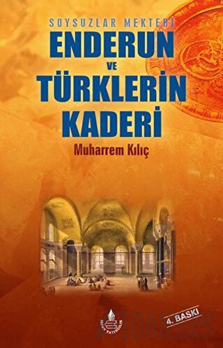 Enderun ve Türklerin Kaderi Muharrem Kılıç