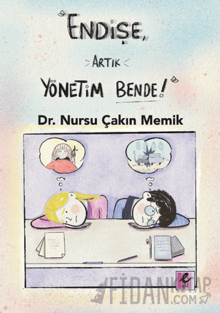 Endişe, Artık Yönetim Bende! Nursu Çakın Memik