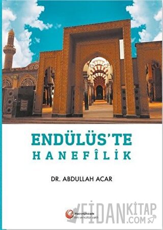 Endülüs'te Hanefilik Abdullah Acar