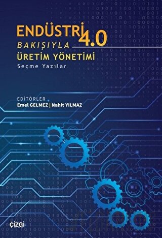 Endüstri 4.0 Bakışıyla Üretim Yönetimi Emel Gelmez