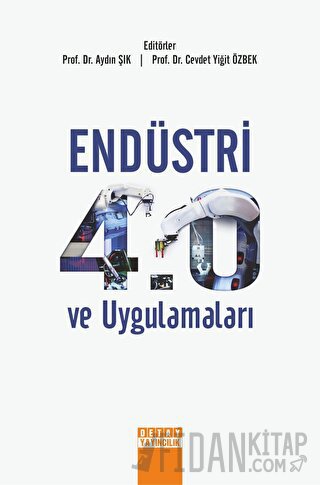 Endüstri 4.0 Ve Uygulamaları Kolektif