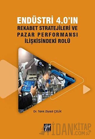 Endüstri 4.0'ın Rekabet Stratejileri ve Pazar Performansı İlişkisindek