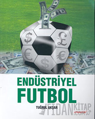 Endüstriyel Futbol Tuğrul Akşar