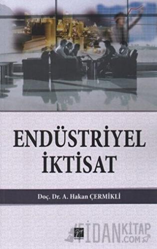 Endüstriyel İktisat A. Hakan Çermikli