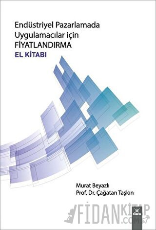 Endüstriyel Pazarlamada Uygulamacılar İçin Fiyatlandırma El Kitabı Mur