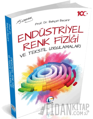 Endüstriyel Renk Fiziği ve Tekstil Uygulamaları Behçet Becerir Behçet 