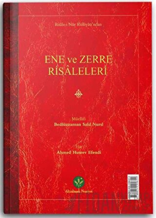 Ene ve Zerre Risaleleri (Mukayeseli) Bediüzzaman Said Nursi