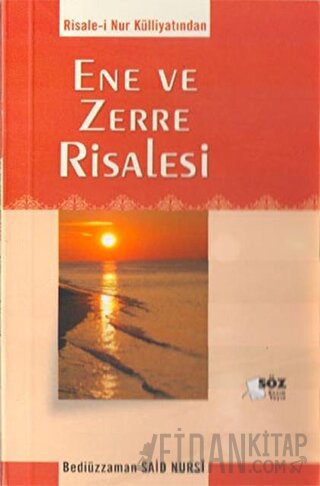 Ene ve Zerre Risalesi Bediüzzaman Said-i Nursi