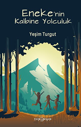 Eneke'nin Kalbine Yolculuk Yeşim Turgut