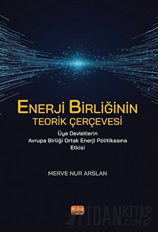 Enerji Birliğinin Teorik Çerçevesi Üye Devletlerin Avrupa Birliği Orta