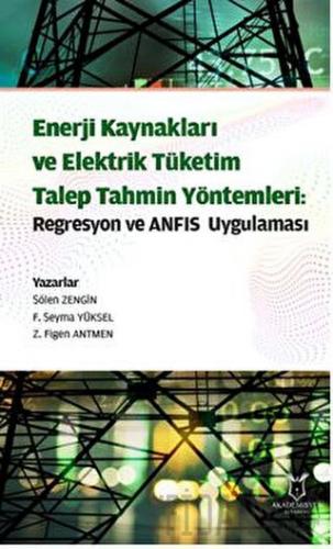 Enerji Kaynakları ve Elektrik Tüketim TalepTahmin Yöntemleri: Regresyo