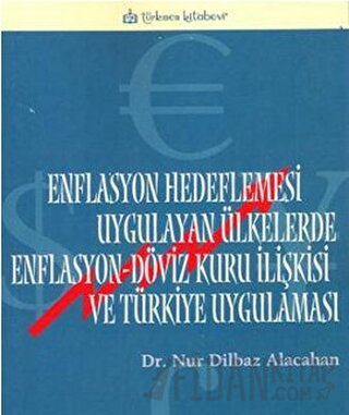 Enflasyon Hedeflemesi Uygulayan Ülkelerde Enflasyon-Döviz Kuru İlişkis