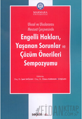 Ulusal ve Uluslararası Mevzuat ÇerçevesindeEngelli Hakları, Yaşanan So