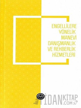 Engellilere Yönelik Manevi Danışmanlık ve Rehberlik Hizmetleri M. Naci