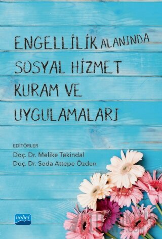 Engellilik Alanında Sosyal Hizmet Kuram ve Uygulamaları Melike Tekinda