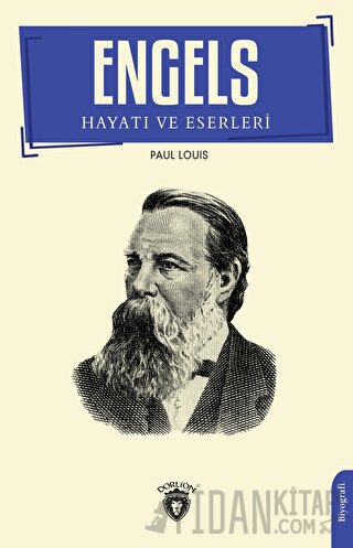 Engels’in Hayatı ve Eserleri Paul Louis