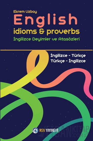 English Idioms and Proverbs - İngilizce Deyimler ve Atasözleri Ekrem U