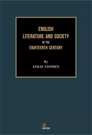 English Literature and Society in the Eighteenth Century Leslie Stephe