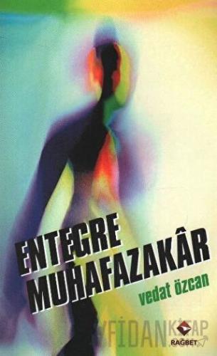 Entegre Muhafazakar Vedat Özcan