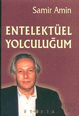 Entelektüel Yolculuğum Samir Amin