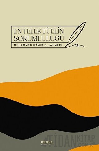 Entelektüelin Sorumluluğu Muhammed Hamid El-Ahmeri