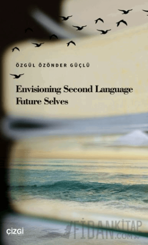 Envisioning Second Language Future Selves Kolektif