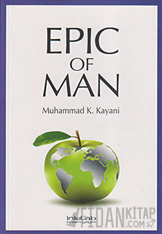 Epic Of Man Muhammad K. Kayani