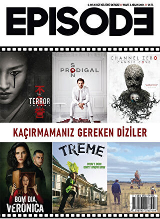 Episode İki Aylık Dizi Kültürü Dergisi Sayı: 25 Mart-Nisan 2021