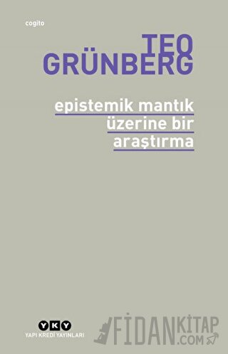 Epistemik Mantık Üzerine Bir Araştırma Teo Grünberg