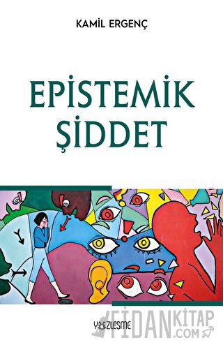 Epistemik Şiddet Kamil Ergenç