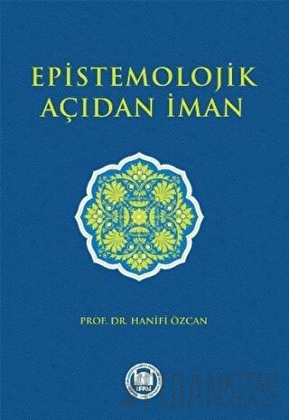 Epistemolojik Açıdan İman Hanifi Özcan