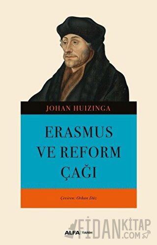 Erasmus ve Reform Çağı Johan Huizinga