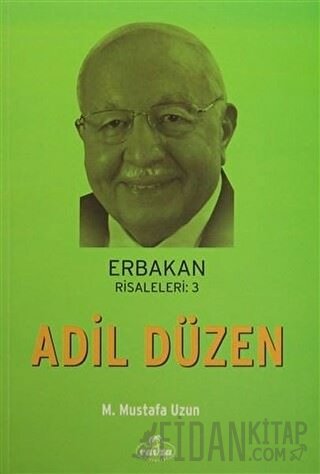 Erbakan Risaleleri: 3 Adil Düzen M. Mustafa Uzun