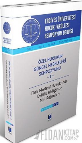 Erciyes Üniversitesi Hukuk Fakültesi Sempozyum Dergisi Cilt:I Sayı:1 Y